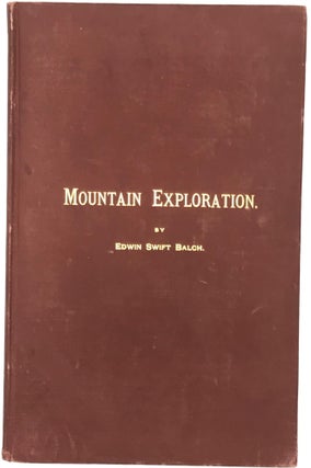 Item #61875 Mountain Exploration (caption and cover title); Read before the Geographical Club,...