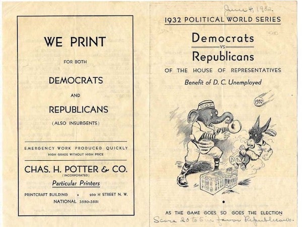 Item #62164 1932 POLITICAL WORLD SERIES: DEMOCRATS vs. REPUBLICANS OF THE HOUSE OF REPRESENTATIVES [cover title]. Benefit of D.C. Unemployed. As the Game Goes, So Goes the Election.
