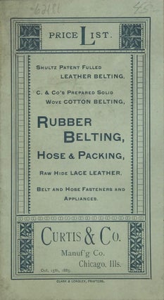 Item #62181 PRICE LIST.... RUBBER BELTING, HOSE & PACKING. RAW HIDE LACE LEATHER...... [cover...