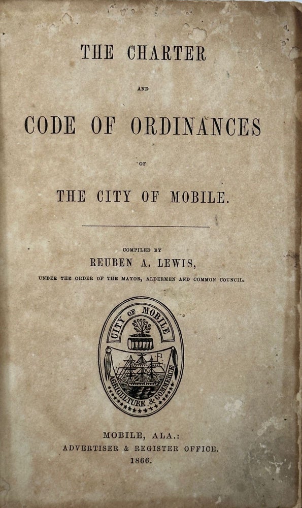 Item #62406 The Charter and Code of Ordinances if the City of Mobile. Reuben A. Lewis, comp.
