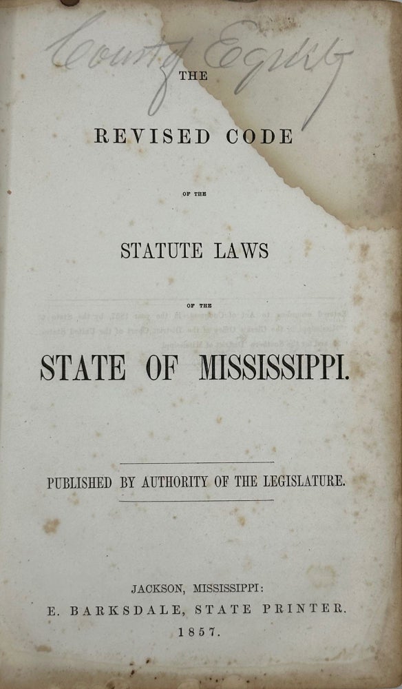 Item #62553 The Revised Code of the Statute Laws of the State of Mississippi. Published by authority of the legislature.