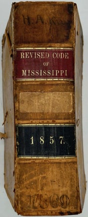 The Revised Code of the Statute Laws of the State of Mississippi. Published by authority of the legislature.