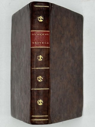 The Life, Adventures, and Unparalleled Sufferings of Andrew Oehler; Containing an Account of His Travels through France, Italy, the East, and West Indies, and Part of the United States; His Imprisonment in France, Germany, and Spain; and the Latitude, Soil, Climate, Productions, Manners, and Customs of the Different Countries. Written by himself.
