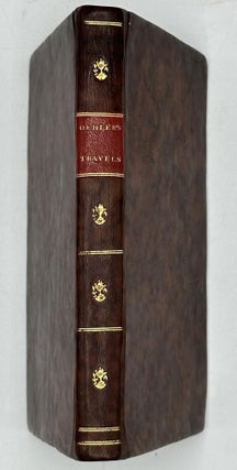 The Life, Adventures, and Unparalleled Sufferings of Andrew Oehler; Containing an Account of His Travels through France, Italy, the East, and West Indies, and Part of the United States; His Imprisonment in France, Germany, and Spain; and the Latitude, Soil, Climate, Productions, Manners, and Customs of the Different Countries. Written by himself.