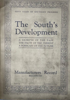 Item #62598 The South's Development, A Glimpse of the Past, the Facts of the Present, a Forecast...
