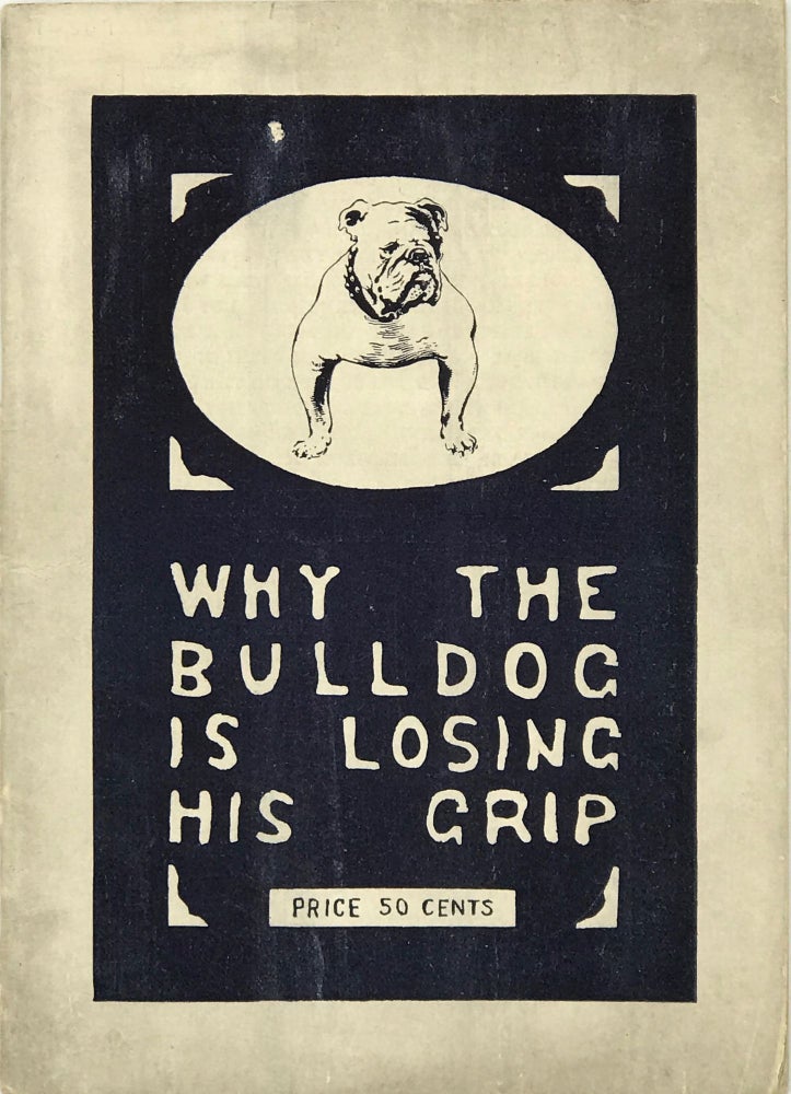 Item #63044 Why the Bulldog Is Losing His Grip: A Secret Chapter in Yale Football History. George F. Gundelfinger.