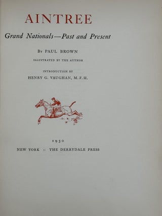 Aintree: Grand Nationals -- Past and Present. Illustrated by the author. Introduction by Henry G. Paul Brown.