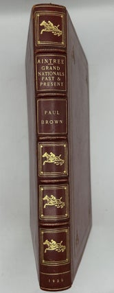 Aintree: Grand Nationals -- Past and Present. Illustrated by the author. Introduction by Henry G. Vaughan.