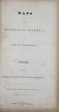 Item #63090 Maps of the District of Columbia and City of Washington, and Plats of the Squares and...