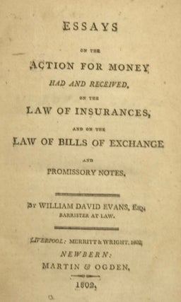 Item #63359 ESSAYS FOR THE ACTION FOR MONEY HAD AND RECEIVED, ON THE LAW OF INSURANCES, AND ON...