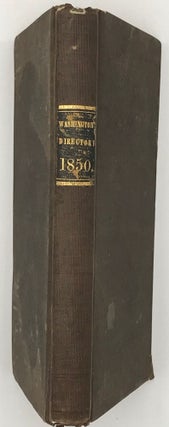 THE WASHINGTON DIRECTORY, AND CONGRESSIONAL, AND EXECUTIVE REGISTER, FOR 1850.