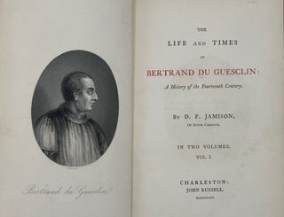 Item #63401 The Life and Times of Bertrand du Guesclin: A History of the Fourteenth Century. D....