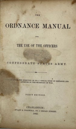 Item #63412 The Ordnance Manual for the Use of the Officers of the Confederate States Army....
