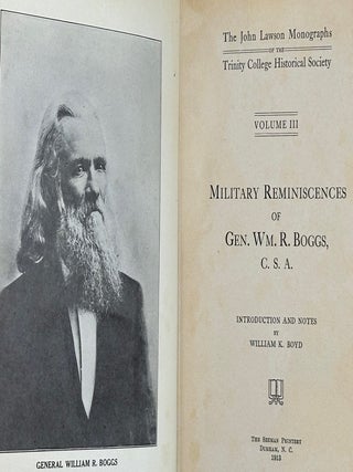 Military Reminiscences of Gen. Wm. R. Boggs, C.S.A. Introduction and notes by William K. Boyd