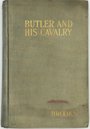 Butler and his Cavalry in the War of Secession, 1861-1865.