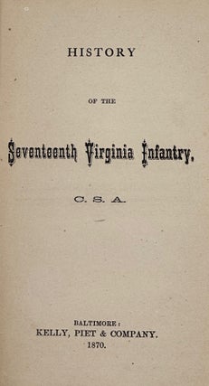 Item #63551 History of the Seventeenth Virginia Infantry, C.S.A. George Wise