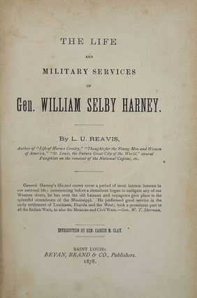 Item #63611 The Life and Military Services of Gen. William Selby Harney.; Introduction by Gen....