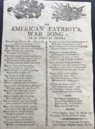 Item #63669 THE AMERICAN PATRIOT'S, WAR SONG: OR AN APPEAL TO FREEMEN. [followed by 13 4-line...
