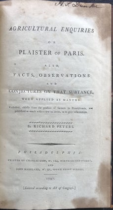 Item #63738 AGRICULTURAL ENQUIRIES ON PLAISTER OF PARIS. Also, facts, observations and...