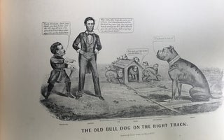 CARICATURES PERTAINING TO THE CIVIL WAR; Reproduced from a Private Collection of Originals Designed for Currier & Ives, New York. And Published by Them in Sheets from 1856 to 1872, and Now For the First Time Published in Book Form.