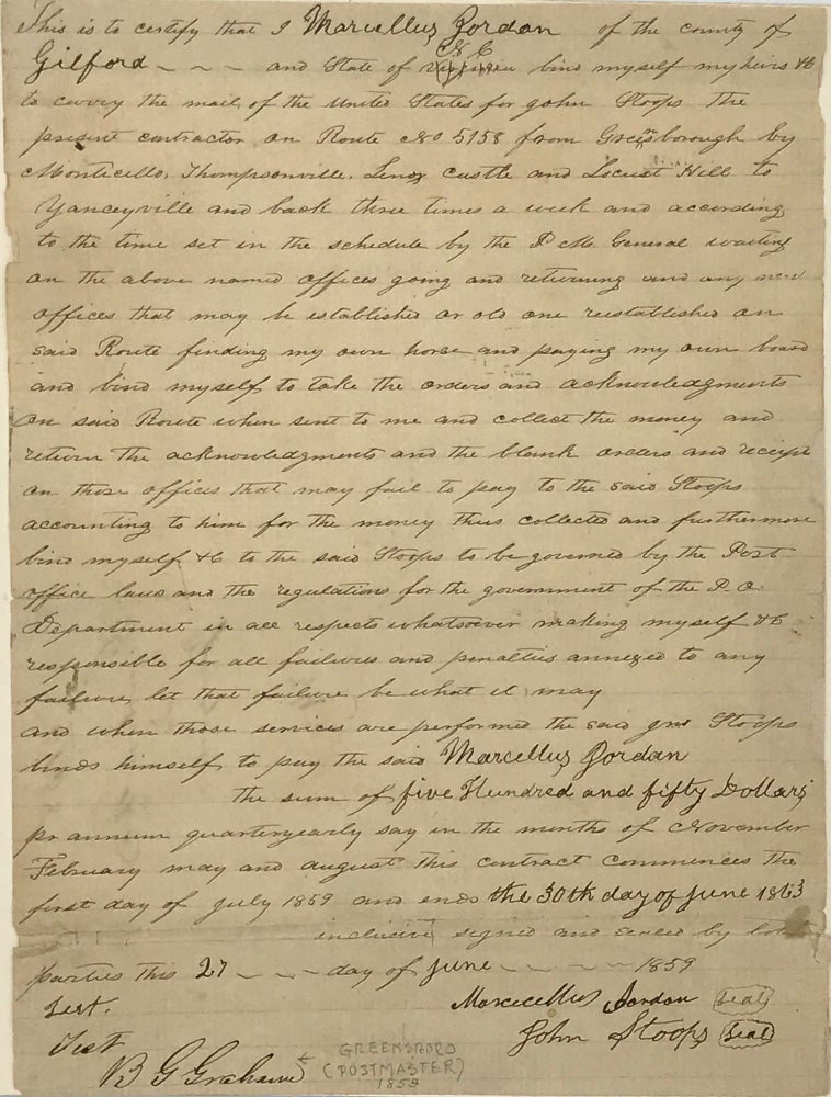 Item #63841 CONTRACTING FOR A POSTAL ROUTE in Guilford and Caswell Counties, in a manuscript form, completed in a different hand and signed by Jordan and the Greensboro postmaster 27 June 1859, binding Jordan to the route for a four-year period. Marcellus Jordan.