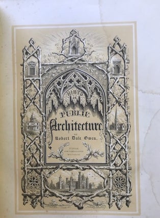 HINTS ON PUBLIC ARCHITECTURE, Containing among other Illustrations, Views and Plans of the Smithsonian. Together with an Appendix Relative to Building Materials . . .