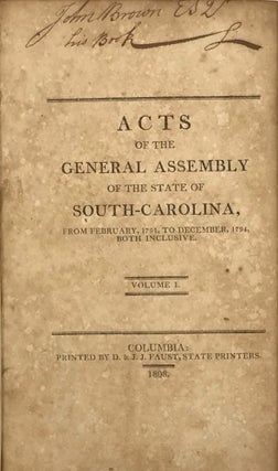 Item #64020 ACTS OF THE GENERAL ASSEMBLY OF THE STATE OF SOUTH-CAROLINA, from February, 1791, to...