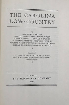 Item #64077 THE CAROLINA LOW-COUNTRY. Illustrations by Anna Heyward Taylor, Augustine T.S....