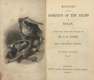 Item #64146 HISTORY OF THE DOMINION OF THE ARABS IN SPAIN.; Translated by Mrs. Jonathan Foster....
