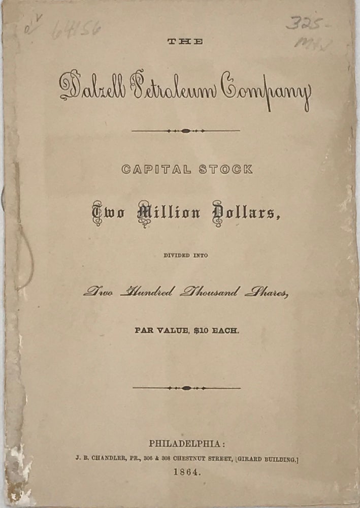 Item #64156 THE DALZELL PETROLEUM COMPANY. Capital Stock Two Million Dollars, Divided into Two Hundred Thousand Shares, Par Value, $10 each. Oil, Pennsylvania.