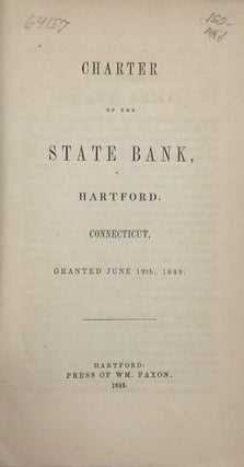 Item #64157 CHARTER OF THE STATE BANK, Hartford, Connecticut, granted June 12th, 1849