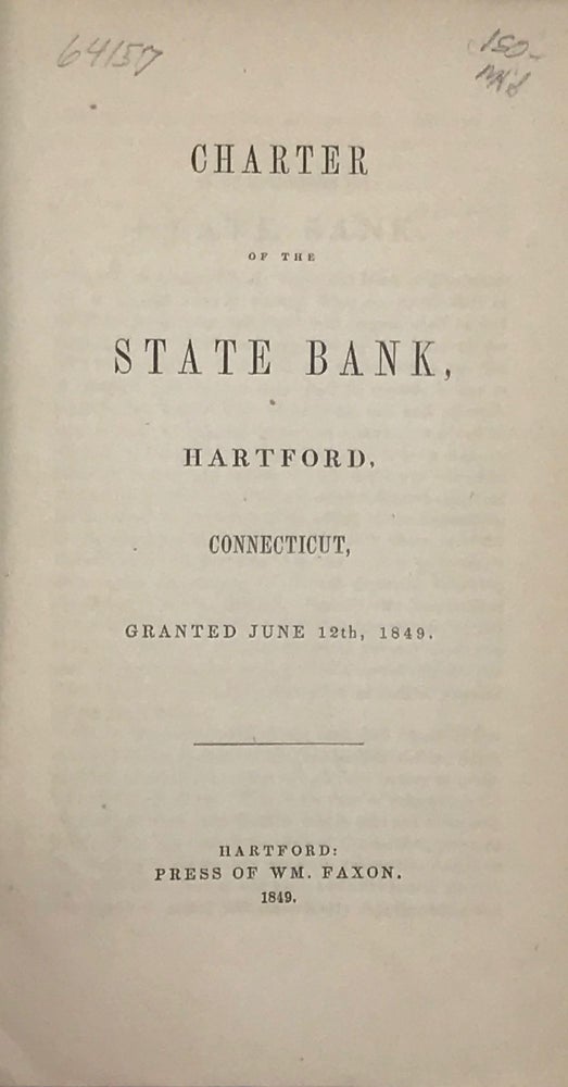 Item #64157 CHARTER OF THE STATE BANK, Hartford, Connecticut, granted June 12th, 1849.