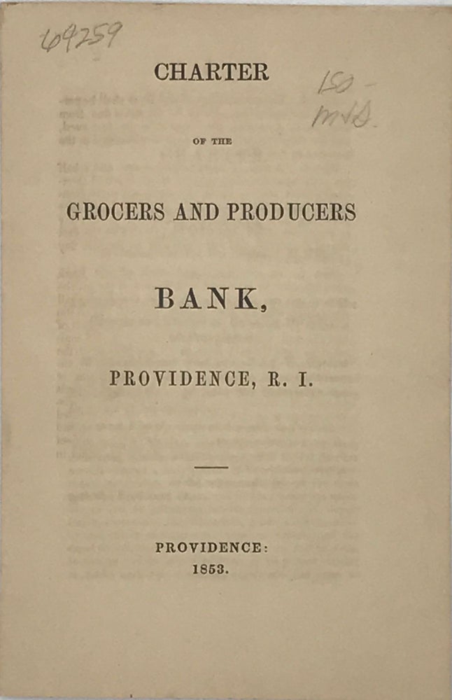 Item #64259 CHARTER OF THE GROCERS AND PRODUCERS BANK, PROVIDENCE, [R.I.]