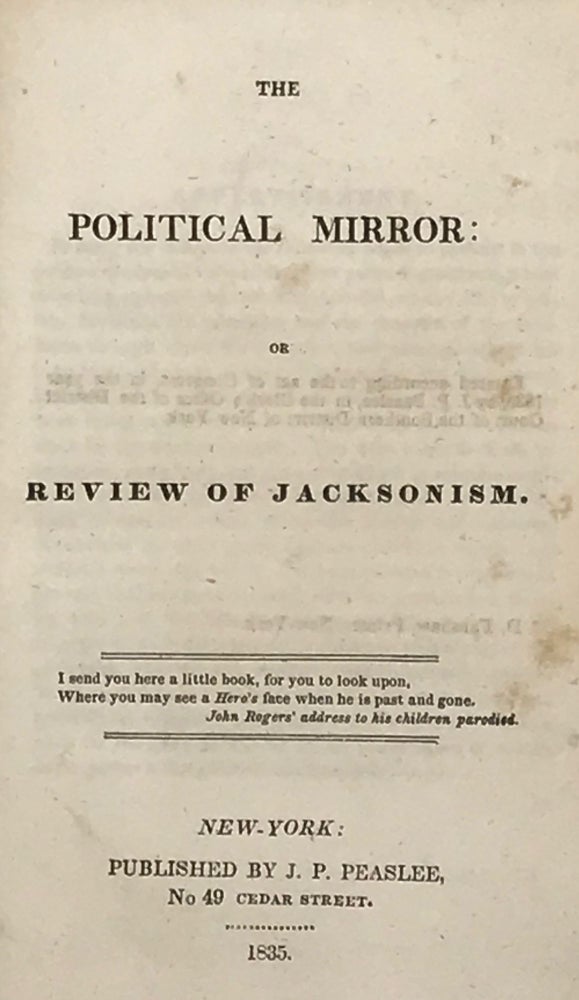 Item #64284 THE POLITICAL MIRROR: OR REVIEW OF JACKSONISM.