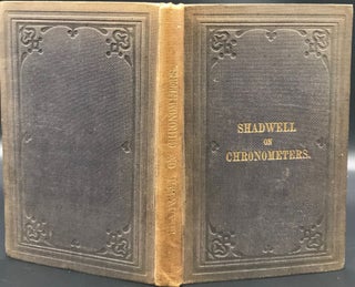 Item #64356 NOTES ON THE MANAGEMENT OF CHRONOMETERS AND THE MEASUREMENT OF MERIDIAN DISTANCES....