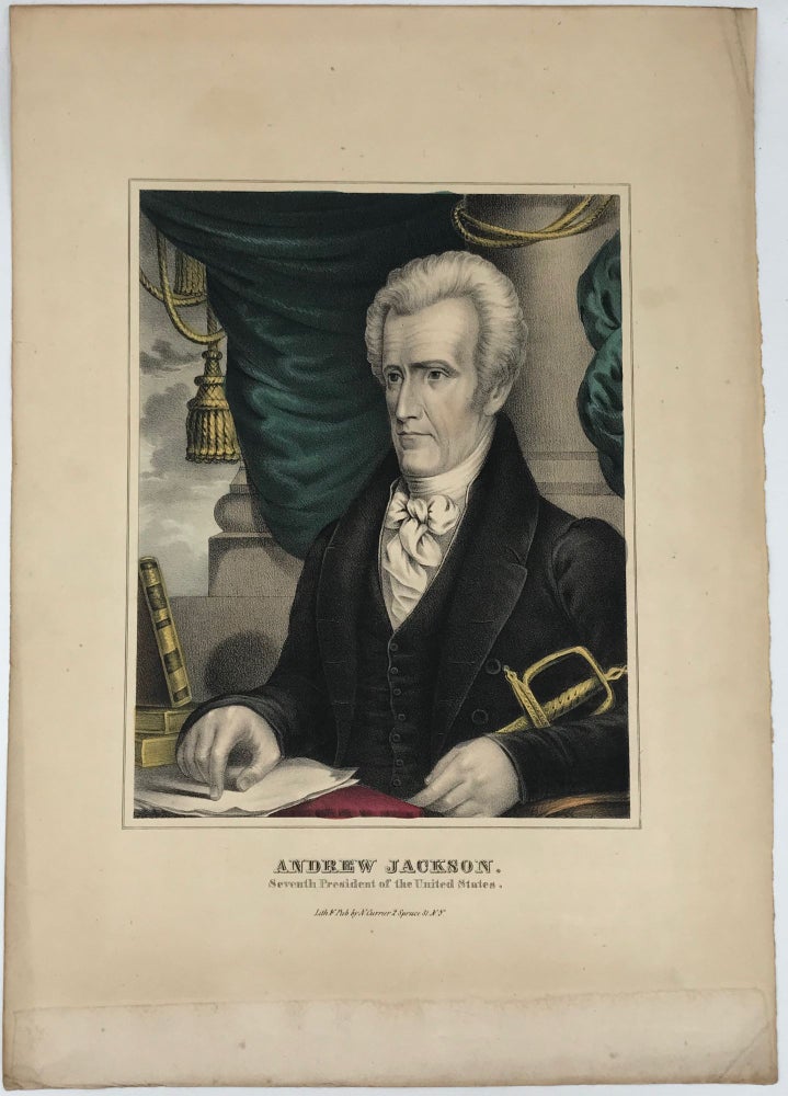 Item #64406 ANDREW JACKSON / SEVENTH PRESIDENT OF THE UNITED STATES [caption title under the portrait in the lower margin]. Andrew JACKSON.