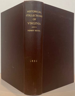 Item #64600 HISTORICAL COLLECTIONS OF VIRGINIA; Containing a Collection of the Most Interesting...