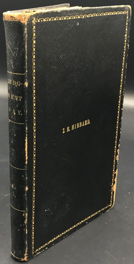 Item #64716 THE JUDGMENT DAY: Showing Where, How, and When the Last Judgment Takes Place.; bound with, A BRIEF VIEW OF THE PHILOSOPHY OF MAN'S SPIRITUAL NATURE. A Lecture Read Before the New Church Society in Columbus (Second edition); and with, THE NECESSITY AND RIGHT USE OF AMUSEMENTS. Sabin Hough.