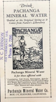 Item #64748 DRINK PACHANGA MINERAL WATER. BOTTLED AT THE ORIGINAL SPRING AS IT COMES FROM...