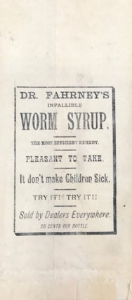 Item #64759 DR. FAHRNEY'S INFALLIBLE WORM SYRUP. THE MOST EFFICIENT REMEDY. PLEASANT TO TAKE