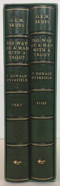 Item #64888 G. E. M. SKUES: THE WAY OF A MAN WITH A TROUT. [Foreword by Donald Downs.]. T. Donald Overfield.