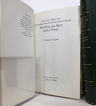 G. E. M. SKUES: THE WAY OF A MAN WITH A TROUT. [Foreword by Donald Downs.]