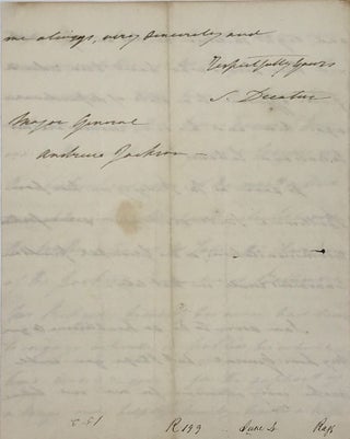 APPEALING TO NEWLY INAUGURATED PRESIDENT ANDREW JACKSON FOR HELP WITH HER DIRE ECONOMIC SITUATION, in an autograph letter, signed March 11, 1829, from Union Hotel [Washington, D.C.], addressed to “My Dear General” [with his full name and rank, “Maj Gen Andrew Jackson,” following her closing; Jackson had been sworn into office as President exactly a week earlier].