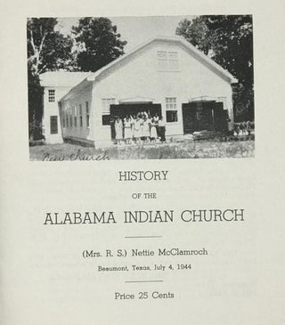 HISTORY OF THE ALABAMA INDIAN CHURCH. INDIAN VILLAGE, POLK COUNTY, TEXAS.