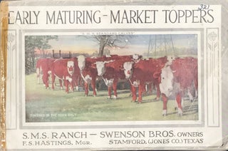 Item #64988 EARLY MATURING - MARKET TOPPERS [cover title]. S M. S. Ranch - Swenson Bros. Owners