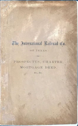 Item #65038 THE INTERNATIONAL RAILROAD CO. (OF TEXAS.) FIRST MORTGAGE SINKING FUND 7 PERCENT....