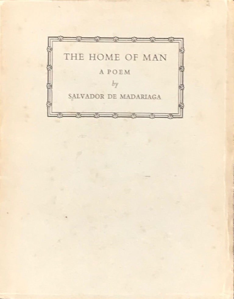 Item #65233 THE HOME OF MAN. A Poem. Salvador De Madariaga.