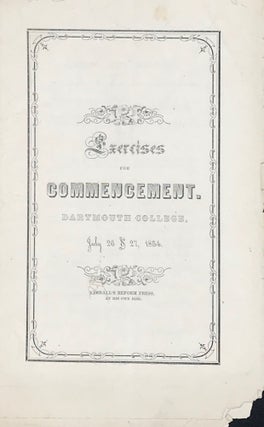 Item #65265 EXERCISES FOR COMMENCEMENT. DARTMOUTH COLLEGE, July 26 & 27, 1854