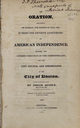 Item #65383 AN ORATION DELIVERED ON TUESDAY, THE FOURTH OF JULY, 1826, It Being the Fiftieth...