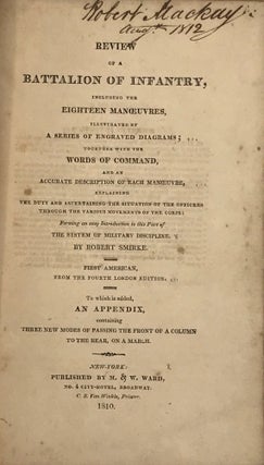 Item #65394 REVIEW OF A BATALLION OF INFANTRY, INCLUDING THE EIGHTEEN MANOEUVRES, Illustrated by...
